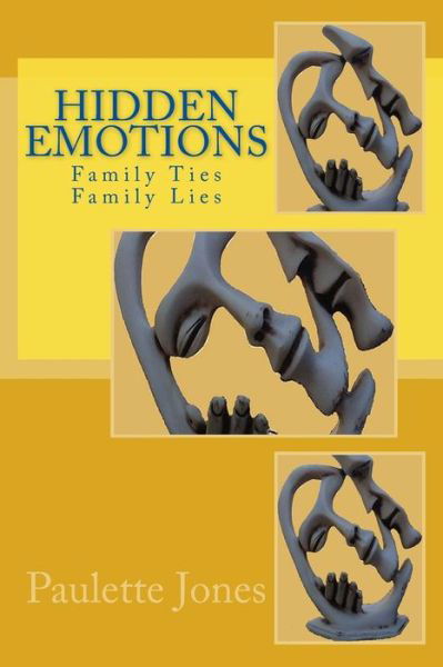 Cover for Ms Paulette Jones · Hidden Emotions: Family Ties, Family Lies (Paperback Bog) (2014)