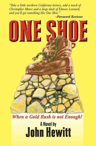 Cover for John Hewitt · One Shoe: when a Gold Rush is Not Enough (Paperback Bog) (2015)