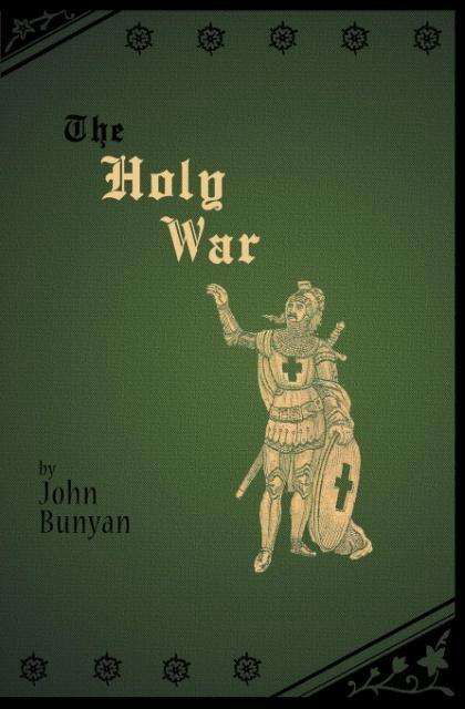 The Holy War - John Bunyan - Kirjat - Eternal Realities - 9780992507497 - sunnuntai 26. lokakuuta 2014
