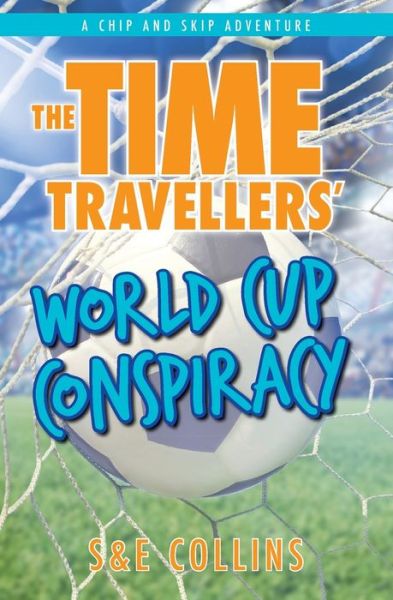 Cover for S Collins · The Time Travellers' World Cup Conspiracy (Paperback Book) (2019)