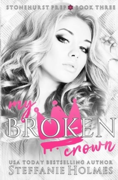 Cover for Steffanie Holmes · My Broken Crown (Paperback Book) (2021)