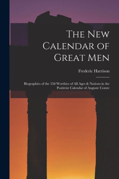 Cover for Frederic Harrison · New Calendar of Great Men (Book) (2022)