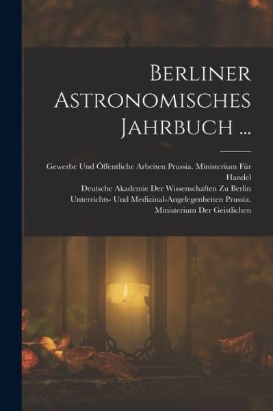 Cover for Deutsche Akademie Der Wissenschaften Zu · Berliner Astronomisches Jahrbuch ... (Bok) (2022)