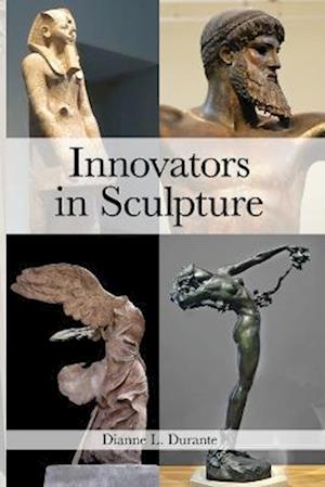 Cover for Dianne L. Durante · Innovators in Sculpture (Book) (2023)