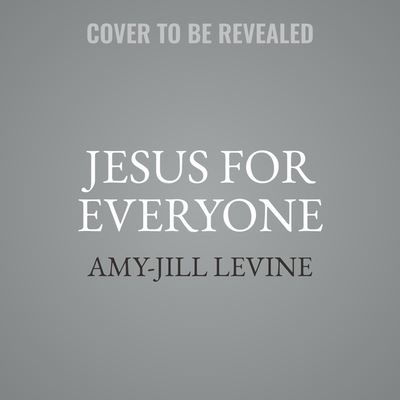 Cover for Amy-Jill Levine · Jesus for Everyone (CD) (2024)