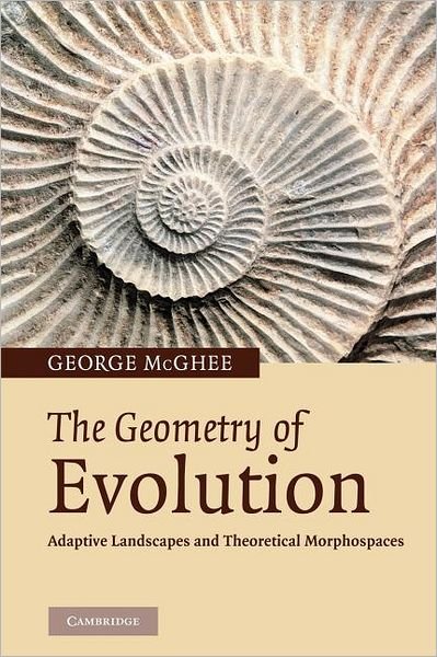 Cover for McGhee, George R. (Rutgers University, New Jersey) · The Geometry of Evolution: Adaptive Landscapes and Theoretical Morphospaces (Pocketbok) (2012)