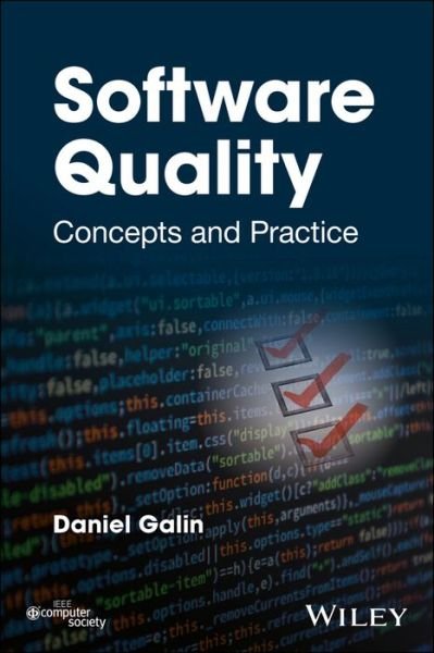 Software Quality: Concepts and Practice - Galin, Daniel (Technion - Israel Institute of Technology) - Books - John Wiley and Sons Ltd - 9781119134497 - May 15, 2018