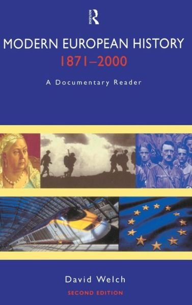 Cover for David Welch · Modern European History, 1871-2000: A Documentary Reader (Gebundenes Buch) (2015)