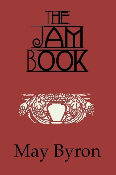 Cover for May Byron · The Jam Book (Paperback Bog) (2016)