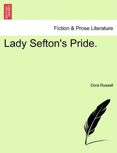 Cover for Dora Russell · Lady Sefton's Pride. (Paperback Book) (2011)