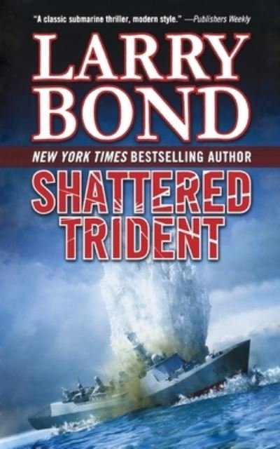 Cover for Larry Bond · Shattered Trident A Jerry Mitchell Novel (Bok) (2014)