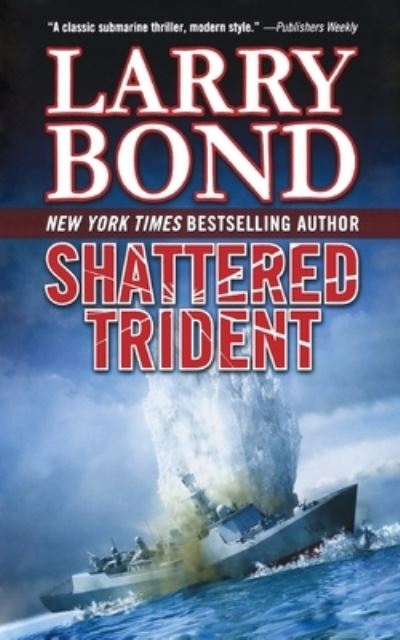 Cover for Larry Bond · Shattered Trident A Jerry Mitchell Novel (Book) (2014)