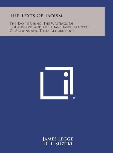 Cover for James Legge · The Texts of Taoism: the Tao Te Ching, the Writings of Chuang-tzu, and the Thai-shang; Tractate of Actions and Their Retributions (Hardcover Book) (2013)