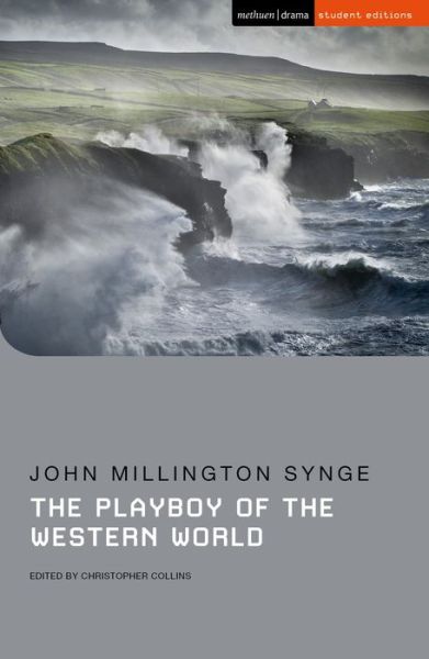 The Playboy of the Western World - Student Editions - John Millington Synge - Books - Bloomsbury Publishing PLC - 9781350155497 - January 14, 2021