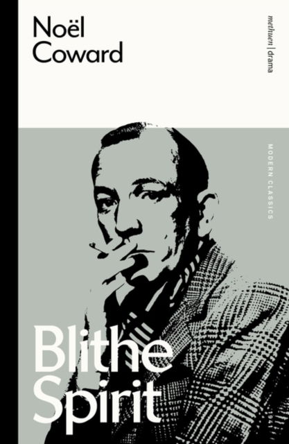 Blithe Spirit - Modern Classics - Noel Coward - Kirjat - Bloomsbury Publishing PLC - 9781350353497 - torstai 1. kesäkuuta 2023