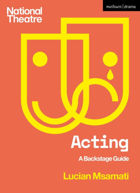 Cover for Lucian Msamati · Acting: A Backstage Guide - National Theatre Backstage Guides (Paperback Book) (2025)