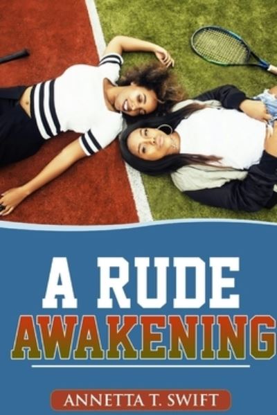 Cover for Annetta T. Swift · A Rude Awakening (Paperback Book) (2007)