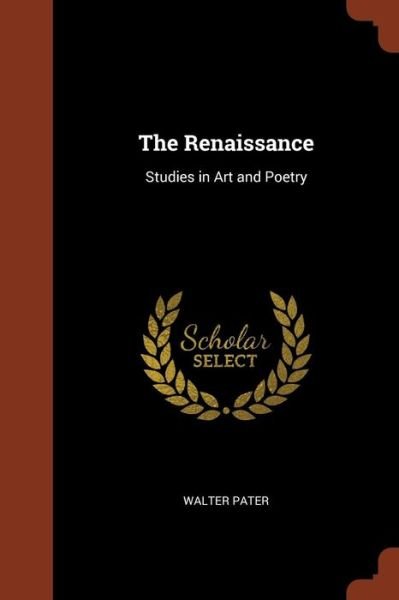 Cover for Walter Pater · The Renaissance (Paperback Bog) (2017)
