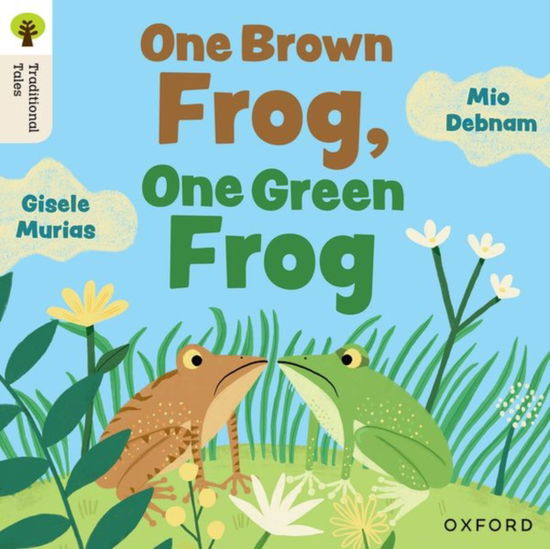 Cover for Mio Debnam · Oxford Reading Tree Traditional Tales: Level 4: One Brown Frog, One Green Frog - Oxford Reading Tree Traditional Tales (Paperback Book) (2025)