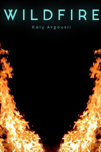 Cover for Katy Avgousti · Wildfire (Paperback Book) (2017)