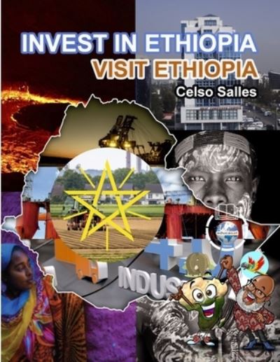 INVEST in ETHIOPIA - Visit Ethiopia - Celso Salles - Celso Salles - Books - Lulu Press, Inc. - 9781387760497 - July 23, 2022