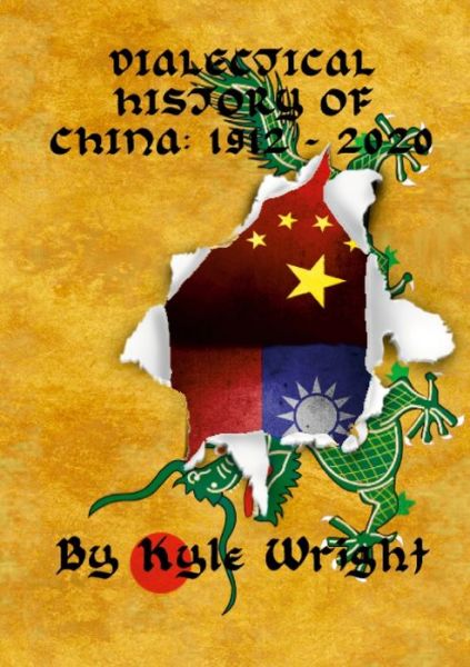 Cover for Kyle Wright · Dialectical History of China (Pocketbok) (2021)