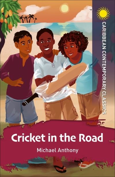 Cover for Michael Anthony · Cricket in the Road - Caribbean Contemporary Classics (Paperback Book) (2021)