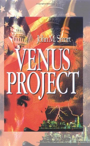 Venus Project - John M. Smart - Livros - AuthorHouse - 9781403334497 - 27 de dezembro de 2002