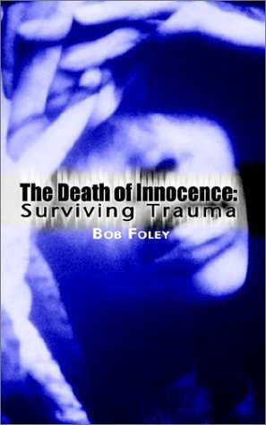 Cover for Robert Foley · The Death of Innocence: Surviving Trauma (Pocketbok) (2002)