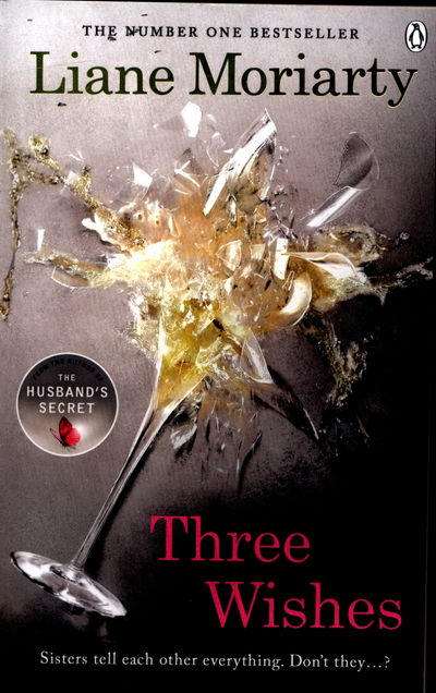 Three Wishes: From the bestselling author of Big Little Lies, now an award winning TV series - Liane Moriarty - Libros - Penguin Books Ltd - 9781405918497 - 28 de enero de 2016