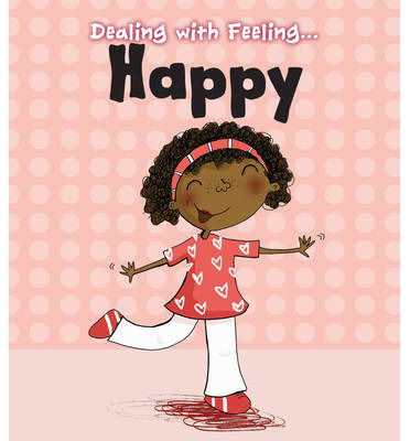 Cover for Isabel Thomas · Happy - Dealing with Feeling... (Paperback Book) (2014)