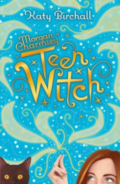 Morgan Charmley: Teen Witch - Katy Birchall - Książki - Scholastic - 9781407196497 - 5 września 2019