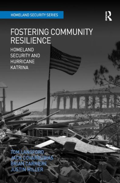 Cover for Tom Lansford · Fostering Community Resilience: Homeland Security and Hurricane Katrina - Homeland Security (Inbunden Bok) [New edition] (2010)