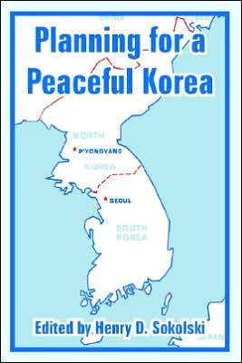 Cover for Henry D Sokolski · Planning for a Peaceful Korea (Pocketbok) (2005)