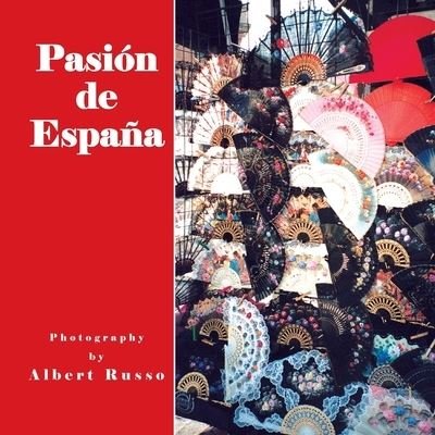 Cover for Albert Russo · Pasion De Espana (Paperback Book) (2007)