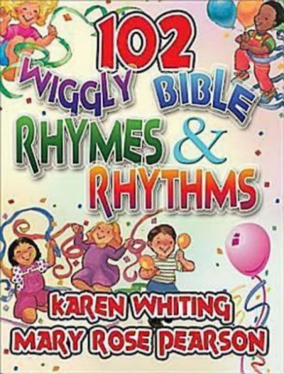 Cover for Karen Whiting · 102 Wiggly Bible Rhymes and Rhythms (Paperback Book) (2010)