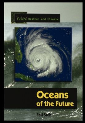 Oceans of the Future - Paul Stein - Books - Rosen Publishing Group - 9781435887497 - 2001