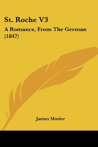 Cover for James Morier · St. Roche V3: a Romance, from the German (1847) (Paperback Book) (2008)