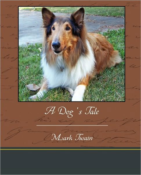 A Dog's Tale - Mark Twain - Books - Book Jungle - 9781438534497 - March 9, 2010
