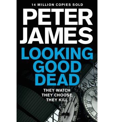 Cover for Peter James · Looking Good Dead (N/A) [Revised edition] (2014)