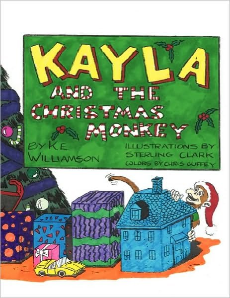 Cover for K E Williamson · Kayla and the Christmas Monkey (Pocketbok) (2010)