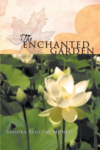 Cover for Sandra Roslyne Munro · The Enchanted Garden (Pocketbok) (2012)