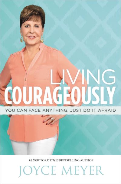 Cover for Joyce Meyer · Living Courageously (Book) (2015)