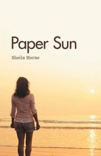 Cover for Sheila Horne · Paper Sun (Paperback Book) (2015)