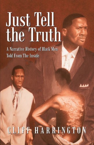 Cover for Cliff Harrington · Just Tell the Truth: a Narrative History of Black men Told from the Inside (Paperback Book) (2011)
