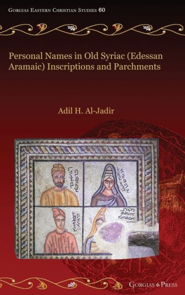 Cover for Adil H. Al-Jadir · Personal Names in Old Syriac (Edessan Aramaic) Inscriptions and Parchments - Gorgias Eastern Christian Studies (Hardcover Book) (2021)