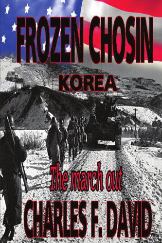 Cover for Charles F David · Frozen Chosin (Korea): the March out (Paperback Book) (2012)