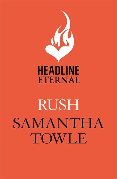 Cover for Samantha Towle · Rush: A passionately romantic, unforgettable love story in the Gods series (Paperback Book) (2018)