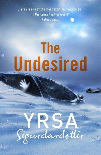 Cover for Yrsa Sigurdardottir · The Undesired (Gebundenes Buch) (2015)