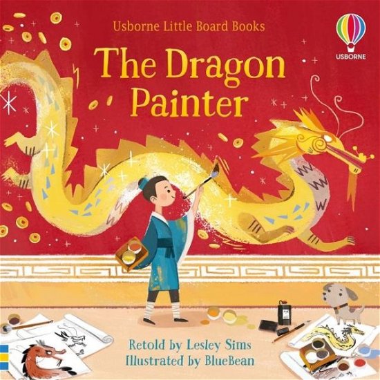 The Dragon Painter - Little Board Books - Lesley Sims - Bøger - Usborne Publishing Ltd - 9781474989497 - 8. juli 2021